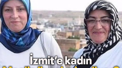 İzmit’e kadın Meclis üyesi mi geliyor?